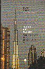 TERROR AND WONDER  ARCHITECTURE IN A TUMULTUOUS AGE