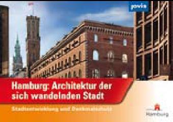 HAMBURG: ARCHITECTURE OF A CHANGING CITY "URBAN DEVELOPMENT AND THE PROTECTION OF MONUMENTS"