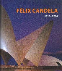 FELIX CANDELA 1910-2010
