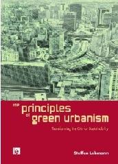 THE PRINCIPLES OF GREEN URBANISM: REGENERATING THE POST-INDUSTRIAL CITY
