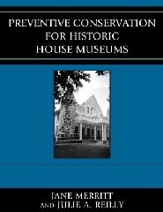 PREVENTIVE CONSERVATION FOR HISTORIC HOUSE MUSEUMS