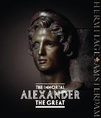 THE IMMORTAL ALEXANDER THE GREAT "THE MYTH, THE REALITY, HIS JOURNEY, HIS LEGACY"