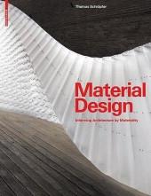 MATERIAL DESIGN "INFORMING ARCHITECTURE BY MATERIALITY"