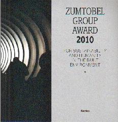 ZUMTOBEL GROUP AWARD 2010 "FOR SUSTAINABILITY AND HUMANITY IN THE BUILT ENVIRONMENT"