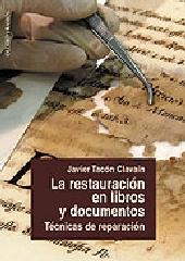 LA RESTAURACIÓN EN LIBROS Y DOCUMENTOS : TÉCNICAS DE INTERVENCIÓN