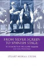 FROM SILVER SCREEN TO SPANISH STAGE "THE HUMORISTS OF THE MADRID VANGUARDIA AND HOLLYWOOD FILM"