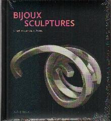 BIJOUX SCULPTURES L'ART VOUS VA SI BIEN