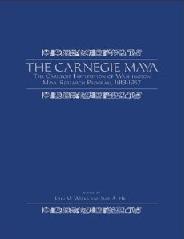 THE CARNEGIE MAYA Vol.I "THE CARNEGIE INSTITUTION OF WASHINGTON MAYA RESEARCH PROGRAM, 19"
