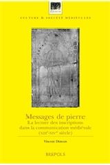 MESSAGES DE PIERRE "LA LECTURE DES INSCRIPTIONS DANS LA COMMUNICATION MÉDIÉVALE (XII"