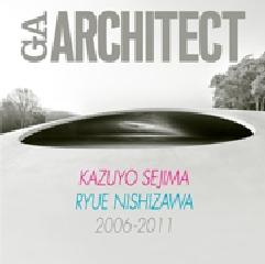 G.A. ARCHITECT  KAZUYO SEJIMA, RYUE NISHIZAWA  2006-2011