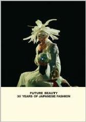 FUTURE BEAUTY "30 YEARS OF JAPANESE FASHION"