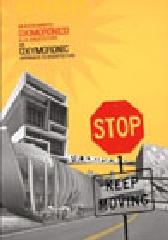 STOP: KEEP MOVING: UN ACERCAMIENTO OXIMORONICO A LA ARQUITECTURA = STOP: KEEP MOVING: AN OXYMORONIC APPR