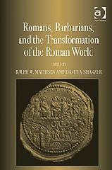 ROMANS, BARBARIANS, AND THE TRANSFORMATION OF THE ROMAN WORLD "CULTURAL INTERACTION AND THE CREATION OF IDENTITY IN LATE ANTIQU"