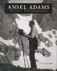 ANSEL ADAMS: DIVINE PERFORMANCE