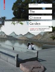 THE CHINESE GARDEN: GARDEN TYPES FOR CONTEMPORARY LANSCAPE ARCHITECTURE