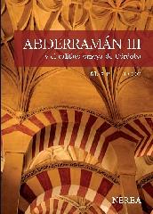 ABDERRAMÁN III Y EL CALIFATO OMEYA DE CÓRDOBA