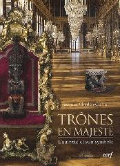 TRÔNES EN MAJESTÉ - L'AUTORITÉ ET SON SYMBOLE