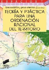 TEORÍA Y PRÁCTICA PARA UNA ORDENACIÓN RACIONAL DEL TERRITORIO