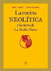 LA COCINA NEOLÍTICA Y LA CUEVA DE LA MOLLE-PIERRE