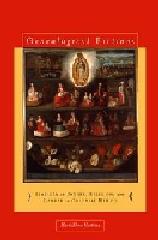 GENEALOGICAL FICTIONS "LIMPIEZA DE SANGRE, RELIGION AND GENDER IN COLONIAL MEXICO"