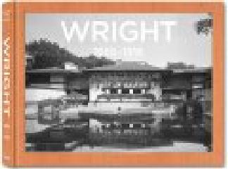 FRANK LLOYD WRIGHT, COMPLETE WORKS, VOL. 1, 1885 - 1916