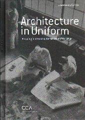 ARCHITECTURE AND UNIFORM "DESIGNING AND BOULDING FOR THE SECOND WAR"
