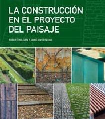 LA CONSTRUCCIÓN EN EL PROYECTO DEL PAISAJE