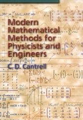MODERN MATHEMATICAL METHODS FOR PHYSICISTS AND ENGINEERS