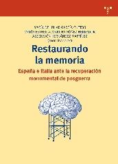 RESTAURANDO LA MEMORIA "ESPAÑA E ITALIA ANTE LA RECUPERACIÓN MONUMENTAL DE POSGUERRA"
