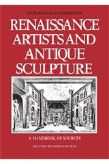 RENAISSANCE ARTISTS AND ANTIQUE SCULPTURE. A HANDBOOK OF SOURCES.