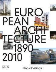 HANS IBELINGS: EUROPEAN ARCHITECTURE 1890-2010