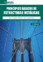 PRINCIPIOS BÁSICOS DE ESTRUCTURAS METÁLICAS