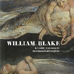 WILLIAM BLAKE "GÉNIE VISIONNAIRE ROMANTIQUE ANGLAIS"