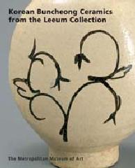 MODERN TRADITION KOREAN BUNCHEONG CERAMICS FROM THE LEEUM COLLECTION