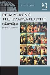 REIMAGINING THE TRANSATLANTIC, 1780-1890
