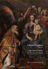 GÉRARD SEGHERS 1591-1651 "UN PEINTRE FLAMAND ENTRE MANIÉRISME ET CARAVAGISME"