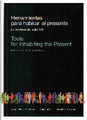 HERRAMIENTAS PARA HABITAR EL PRESENTE "LA VIVIENDA DEL SIGLO XXI"