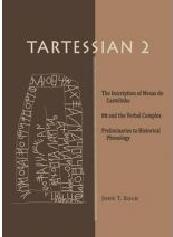 TARTESSIAN 2 "THE INSCRIPTION OF MESAS DO CASTELINHO RO AND THE VERBAL COMPLEX"