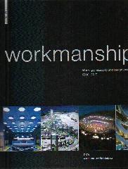WORKMANSHIP WORKING PHILISOPHY AND DESIGN PRACTICE 2000-2010