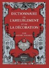 DICTIONNAIRE DE L'AMEUBLEMENT ET DE LA DÉCORATION Vol.1-2