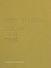 STEVEN HOLL - COLOR, LIGHT, TIME