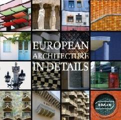 EUROPEAN ARCHITECTURE IN DETAILS