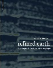 REFINED EARTH: BUILDING WITH EARTHMARTIN RAUCH