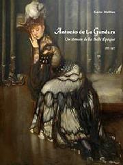 ANTONIO DE LA GANDARA 1861 1917 "UN TÉMOIN DE LA BELLE ÉPOQUE"