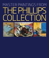 MASTER PAINTINGS FROM THE PHILLIPS COLLECTION