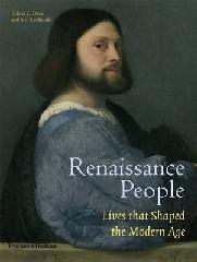 RENAISSANCE PEOPLE "LIVES THAT SHAPED THE MODERN AGE"