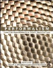 PERFORMALISM "FORM AND PERFORMANCE IN DIGITAL ARCHITECTURE"