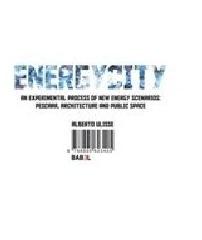 ENERGYCITY: AN EXPERIMENTAL PROCESS OF NEW ENGERGY SCENARIOS, PESCARA--ARCHITECTURE AND PUBLIC SPACE