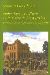 PODER, LUJO Y CONFLICTO EN LA CORTE DE LOS AUSTRIAS. COCHES, CARROZAS Y SILLAS DE MANO, 1550-1700