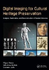 DIGITAL IMAGING FOR CULTURAL HERITAGE PRESERVATION "ANALYSIS, RESTORATION, AND RECONSTRUCTION OF ANCIENT ARTWORKS"